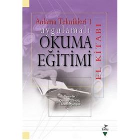 ANLAMA TEKNIKLERI 1 UYGULAMALI OKUMA EĞİTİMİ EL KİTABI - OSMAN GÜNDÜZ;TACETTIN ŞİMŞEK
