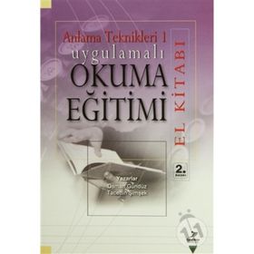 ANLAMA TEKNIKLERI 1 UYGULAMALI OKUMA EĞİTİMİ EL KİTABI - OSMAN GÜNDÜZ;TACETTIN ŞİMŞEK