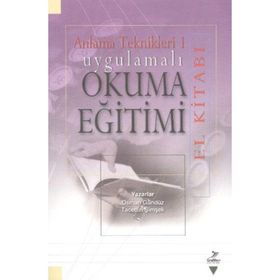 ANLAMA TEKNIKLERI 1 UYGULAMALI OKUMA EĞİTİMİ EL KİTABI - OSMAN GÜNDÜZ;TACETTIN ŞİMŞEK