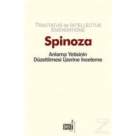 Anlama Yetisinin Düzeltilmesi Üzerine İnceleme - Benedictus de Spinoza