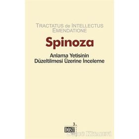 Anlama Yetisinin Düzeltilmesi Üzerine İnceleme - Benedictus de Spinoza