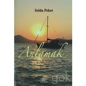 Anlamak - Selda Peker