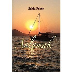 Anlamak - Selda Peker