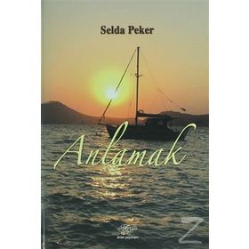 Anlamak - Selda Peker