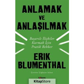 Anlamak ve Anlaşılmak - Erik Blumenthal