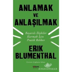 Anlamak ve Anlaşılmak - Erik Blumenthal