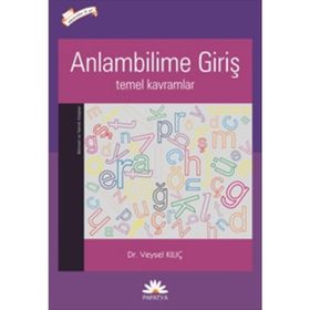 ANLAMBILIME GİRİŞ TEMEL KAVRAMLAR - VEYSEL KILIÇ