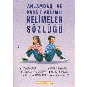 Anlamdaş ve Karşıt Anlamlı Kelimeler Sözlüğü - Niyazi Demir Gülhayat Gürkök Nalan Kılavuz Sabahattin Demir Semra Baydar Şenat Şenkul