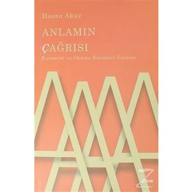 Anlamın Çağrısı - Hasan Akay