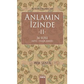 Anlamın İzinde 2: 34 Sure Leyl - Haşr Arası - Ayşe Şener