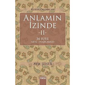 Anlamın İzinde 2: 34 Sure Leyl - Haşr Arası - Ayşe Şener