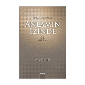 Anlamın İzinde - Ayşe Şener