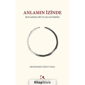 Anlamın İzinde Muhammet Enes Vural