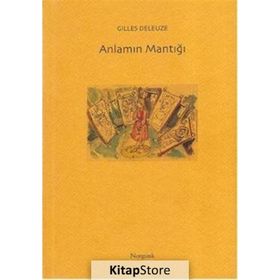 Anlamın Mantığı - Gilles Deleuze