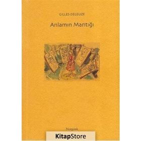 Anlamın Mantığı - Gilles Deleuze