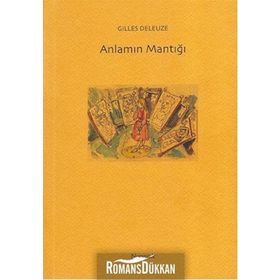 Anlamın Mantığı - Gilles Deleuze