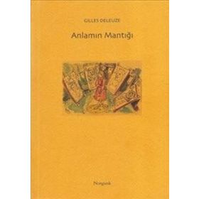 Anlamın Mantığı - Gilles Deleuze
