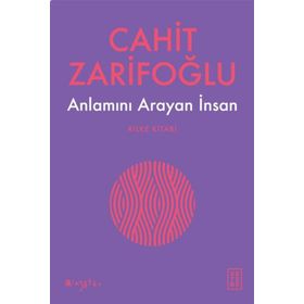 Anlamını Arayan İnsan - Cahit Zarifoğlu