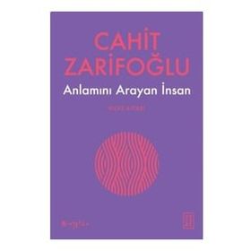 Anlamını Arayan İnsan - Cahit Zarifoğlu