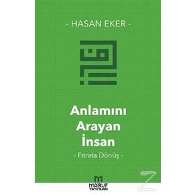 Anlamını Arayan İnsan - Hasan Eker