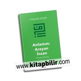 Anlamını Arayan İnsan - Hasan Eker
