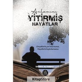 Anlamını Yitirmiş Hayatlar - Emrah Altınbaş - Elpis Yayınları