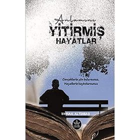 Anlamını Yitirmiş Hayatlar - Emrah Altınbaş - Elpis Yayınları