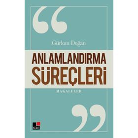 Anlamlandırma Süreçleri - Gürkan Doğan
