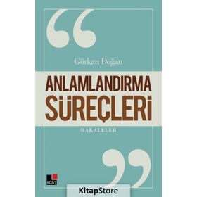Anlamlandırma Süreçleri - Gürkan Doğan