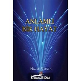 Anlamlı Bir Hayat - Nazmi Şimşek
