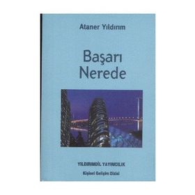 Anlamlı Bir Yaşam İçin Başarı Nerede? - Y. Ataner Yıldırım