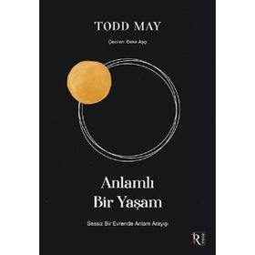 Anlamlı Bir Yaşam: Sessiz Bir Evrende Anlam Arayışı