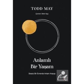 Anlamlı Bir Yaşam - Todd May