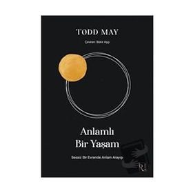 Anlamlı Bir Yaşam - Todd May
