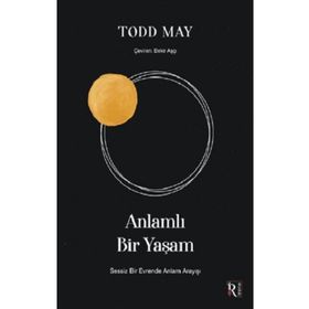 Anlamlı Bir Yaşam - Todd May