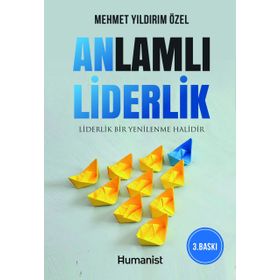 Anlamlı Liderlik - Mehmet Yıldırım Özel