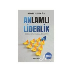 Anlamlı Liderlik - Mehmet Yıldırım Özel