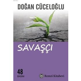 ANLAMLI VE COŞKULU BIR YAŞAM İÇİN SAVAŞÇI - DOĞAN CÜCELOĞLU