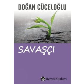 ANLAMLI VE COŞKULU BIR YAŞAM İÇİN SAVAŞÇI - DOĞAN CÜCELOĞLU