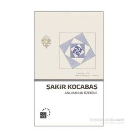 Anlamlılık Üzerine - Şakir Kocabaş