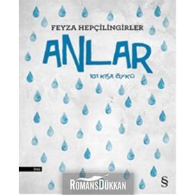 Anlar: 101 Kısa Öykü - Feyza Hepçilingirler