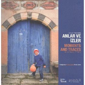 Anlar ve İzler - Berna Çetin Akgün Şebnem Türkoğlu