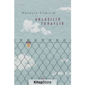 Anlaşılır Tuhaflık - Hüseyin Yıldırım