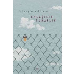Anlaşılır Tuhaflık - Hüseyin Yıldırım