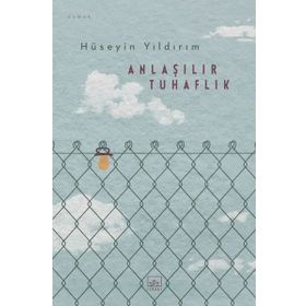 Anlaşılır Tuhaflık - Hüseyin Yıldırım