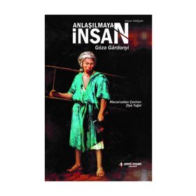 Anlaşılmayan İnsan - Geza Gardonyi