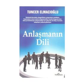 ANLAŞMANIN DILI - TUNCER ELMACIOĞLU