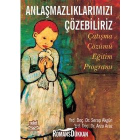 Anlaşmazlıklarımızı Çözebiliriz Çatışma Çözümü Eğitim Programı - Serap Akgün; Arzu Araz