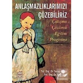 Anlaşmazlıklarımızı Çözebiliriz Çatışma Çözümü Eğitim Programı - Serap Akgün; Arzu Araz