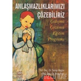 Anlaşmazlıklarımızı Çözebiliriz Çatışma Çözümü Eğitim Programı - Serap Akgün; Arzu Araz